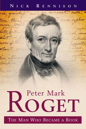 Peter Mark Roget - Nick Rennison