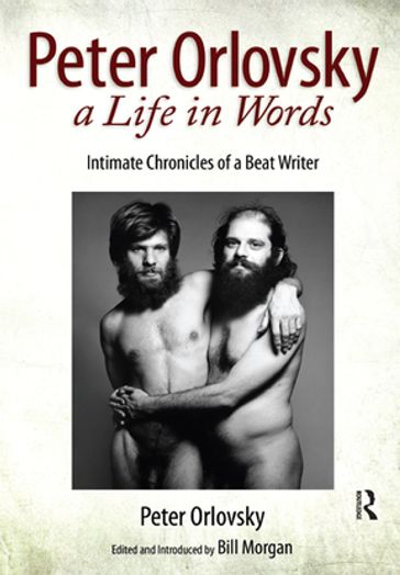 Peter Orlovsky, a Life in Words - Bill Morgan - Peter Orlovsky