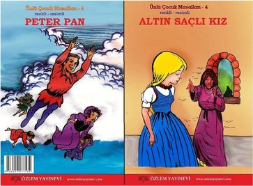 Peter Pan - Altn Saçl Kz - 2 Kitap Bir Arada - Ünlu Çocuk Masallar 4 - KOLEKTIF