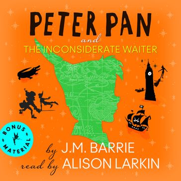 Peter Pan and The Inconsiderate Waiter - J.M. Barrie