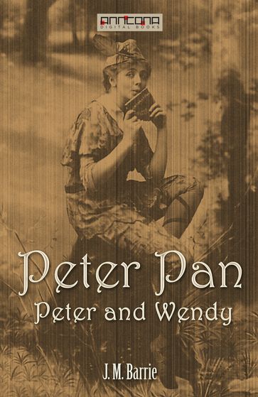 Peter Pan and Wendy - J. M. Barrie