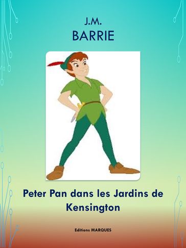 Peter Pan dans les Jardins de Kensington - J. M. Barrie