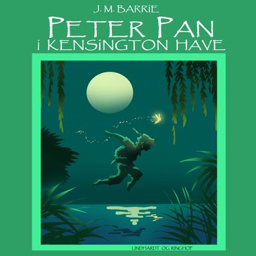 Peter Pan i Kensington Have - J.M. Barrie