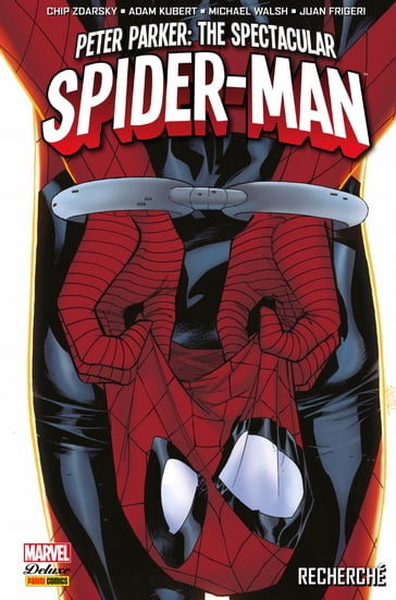 Peter Parker : The Spectacular Spider-Man (2017) T01 - Adam Kubert - Chip Zdarsky - Juan Frigeri - Michael Walsh - Paolo Siqueira