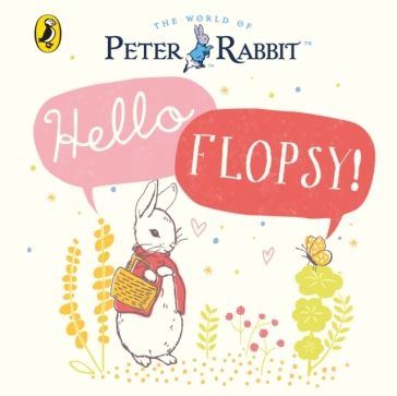 Peter Rabbit: Hello Flopsy! - Beatrix Potter