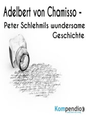 Peter Schlehmils wundersame Geschichte von Adelbert von Chamisso