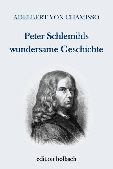 Peter Schlemihls wundersame Geschichte - Adelbert Von Chamisso