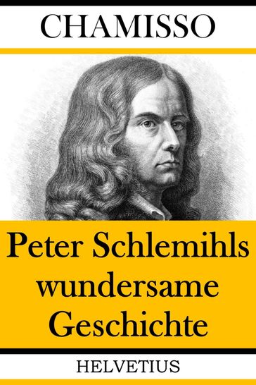 Peter Schlemihls wundersame Geschichte - Adelbert Von Chamisso