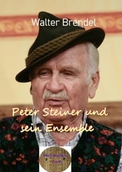 Peter Steiner und sein Ensemble