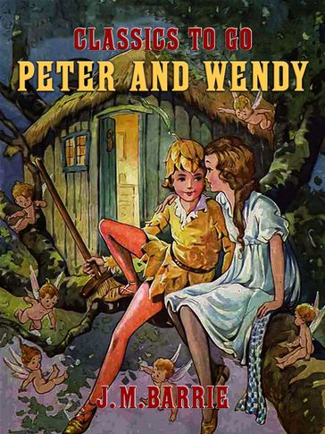 Peter and Wendy - J. M. Barrie