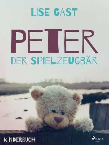 Peter der Spielzeugbär - Lise Gast
