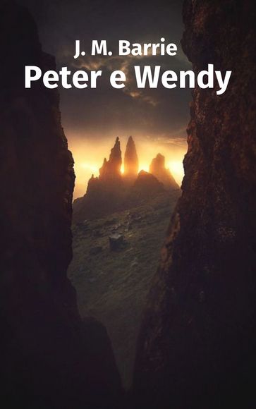 Peter e Wendy - J. M. Barrie