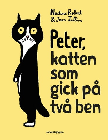 Peter, katten som gick pa tva ben - Jean Jullien - Robert Nadine