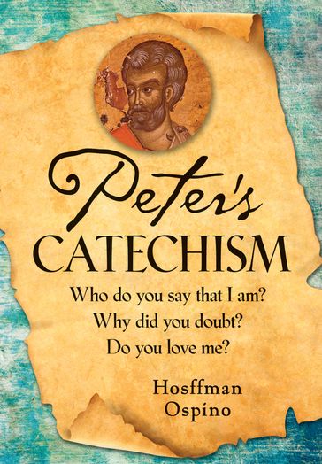 Peter's Catechism - Hosffman Ospino