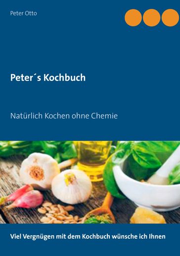 Peter's Kochbuch - Peter Otto