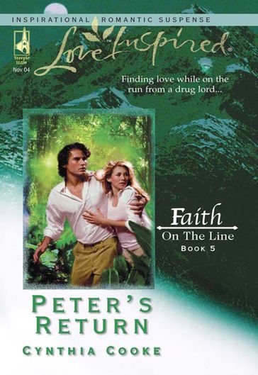 Peter's Return (Mills & Boon Love Inspired) (Faith on the Line, Book 5) - Cynthia Cooke
