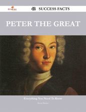 Peter the Great 42 Success Facts - Everything you need to know about Peter the Great