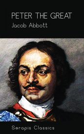 Peter the Great (Serapis Classics)