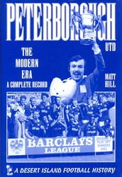 Peterborough United: The Modern Era 1973-2000