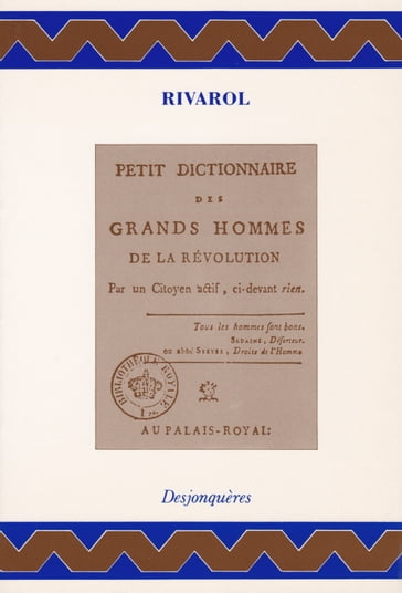 Petit Dictionnaire des grands hommes de la Révolution - Jacques GRELL - RIVAROL