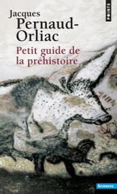 Petit Guide de la préhistoire