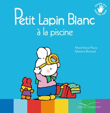 Petit Lapin Blanc à la piscine - Marie-France Floury