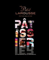 Petit Larousse illustré Pâtissier (série limitée)