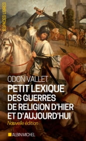 Petit Lexique des guerres de religion d hier et d aujourd hui