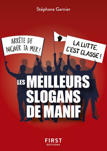 Petit Livre - Les meilleurs slogans de manif - Stéphane Garnier