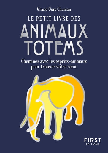 Petit Livre des - Animaux totems - Grand Ours Chaman