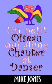 Un Petit Oiseau Qui Aime Chanter Et Danser