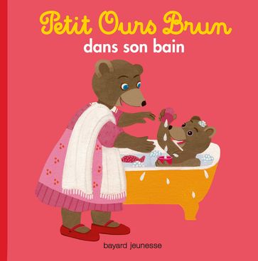 Petit Ours Brun dans son bain - Claude Lebrun