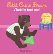 Petit Ours Brun s habille tout seul