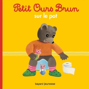 Petit Ours Brun sur le pot - Marie Aubinais