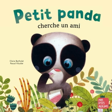 Petit Panda cherche un ami - Claire BERTHOLET