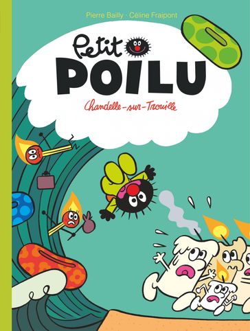 Petit Poilu - Tome 21 - Chandelle-sur-Trouille - Céline Fraipont - Pierre Bailly
