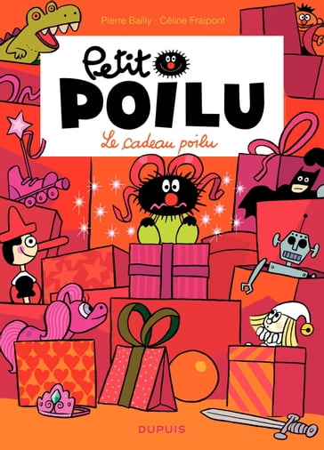 Petit Poilu - Tome 6 - Le cadeau poilu - Céline Fraipont
