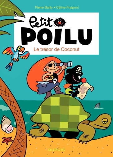 Petit Poilu  tome 9 - Le trésor de Coconut - Céline Fraipont