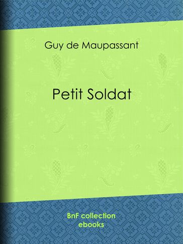Petit Soldat - Guy de Maupassant