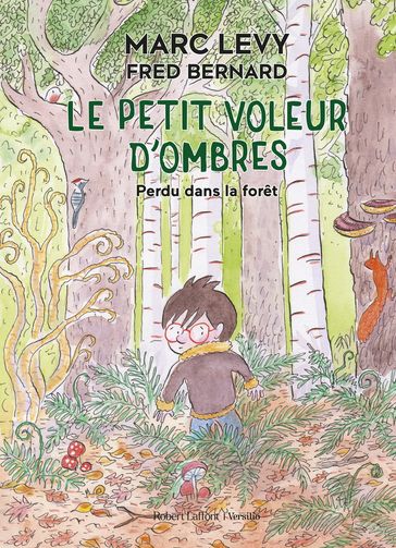 Le Petit Voleur d'ombres - Perdu dans la forêt - Marc Levy - Fred Bernard