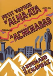 Petit Voyage d Alma-Ata à Achkhabad