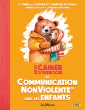 Petit cahier d exercices : La Communication NonViolente® avec les enfants