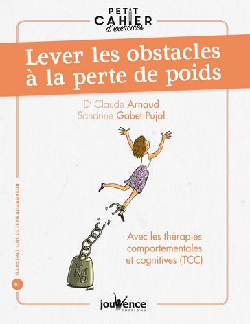 Petit cahier d'exercices : Lever les obstacles à la perte de poids - Claude Arnaud - Sandrine Gabet Pujol