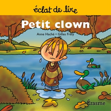 Petit clown - Anne Haché - Eclats de lire