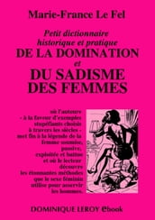Petit dictionnaire historique et pratique de la domination et du sadisme des femmes