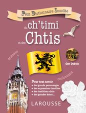 Petit dictionnaire insolite du ch timi et des Chtis