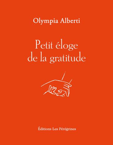 Petit éloge de la gratitude - Olympia Alberti