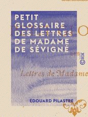 Petit glossaire des lettres de Madame de Sévigné