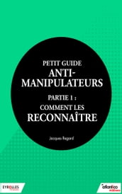 Petit guide anti-manipulateur - Partie 1 : comment les reconnaître