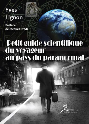 Petit guide scientifique du voyageur au pays du paranormal - Yves Lignon - JACQUES PRADEL